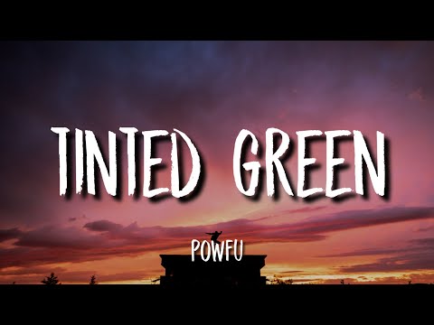 Powfu - Tinted Green (Lyrics) ft. Mila Moon & Jomie