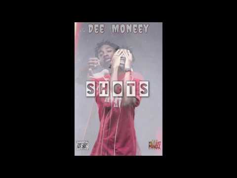 Dee Moneey - Shots