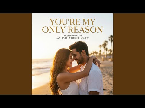 You’re My Only Reason | New Romantic English Song 2025 | Heart Touching Love Song
