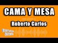 Roberto Carlos - Cama Y Mesa (Versión Karaoke)