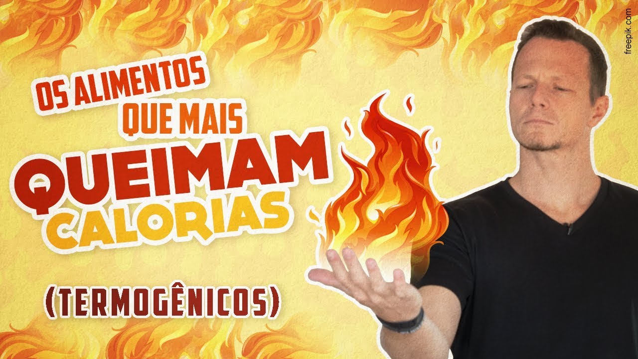 🔥Os ALIMENTOS Que Mais Queimam Calorias (TERMOGÊNICOS)