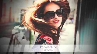 Popmachine - Only You :: Musica del Lounge