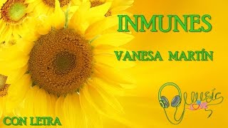 Vanesa Martín - &quot; INMUNES &quot;2016 💗 | letra | NUEVO!