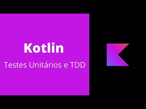 Testes Unitários e TDD com Kotlin