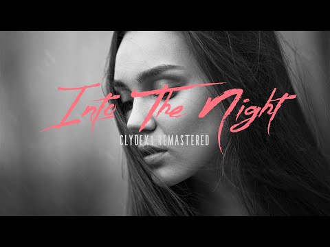 ClydeX1 - Into The Night remix (NERO) [Remastered]