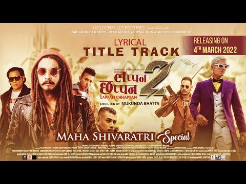 New Nepali Movie LAPPAN CHHAPAN 2 Lyrical Title Song || Saugat Malla, Arpan Thapa, Anoop Bikram
