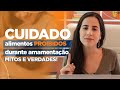 O QUE NÃO COMER DURANTE A AMAMENTAÇÃO Dra Ana Jannuzzi