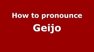 How to pronounce Geijo