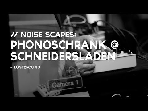 N0ISE SCAPES: Phonoschrank @ SchneidersLaden (2018)