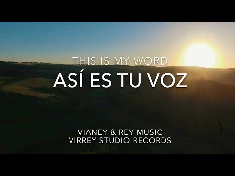 ASÍ ES TU VOZ - THIS IS MY WORD | Música Cristiana | Vianey & Rey G. Music.