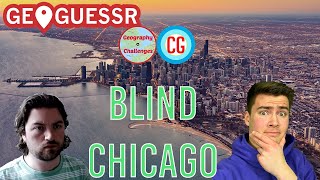 Blind Mode with CHICAGO GEOGRAPHER: Discovering Each Other's Cities