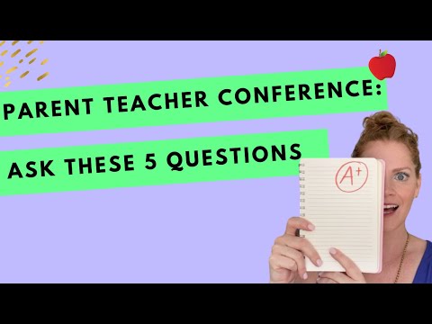 Top 5 Questions to Ask at Your Parent Teacher Conference