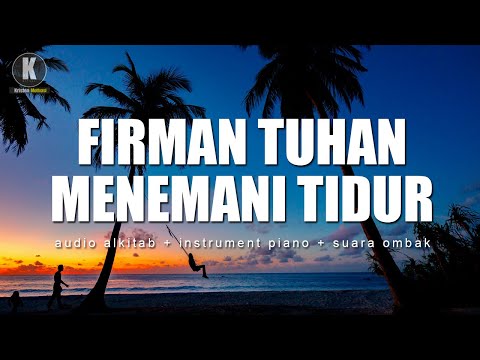 Janji Tuhan  - Audio Alkitab dan Musik yang menyejukan hati (Firman  Pengantar Tidur )