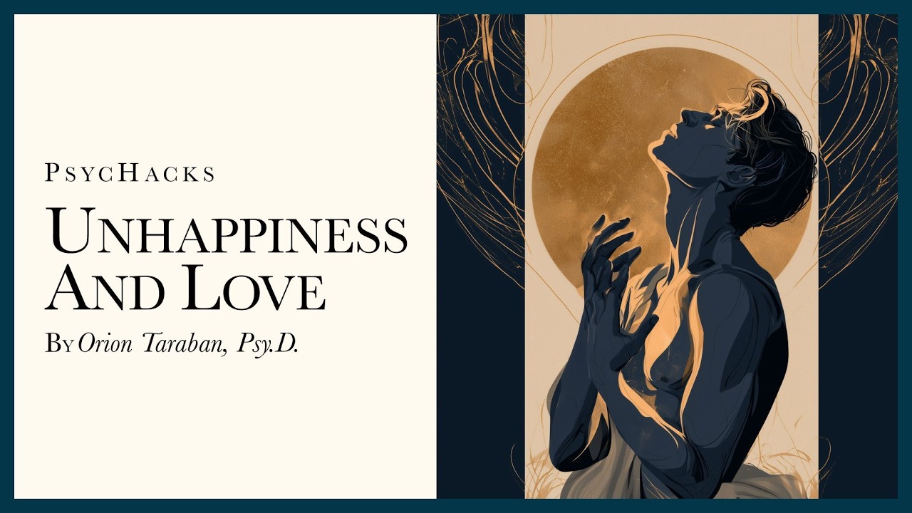 Unhappiness and love: why so many people struggle