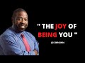 THE JOY OF BEING YOU  | Les Brown | MOTIVATIONAL