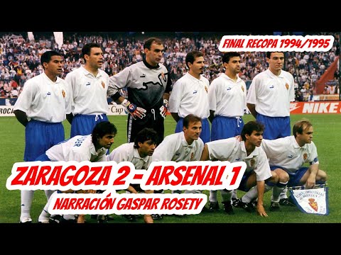 Real Zaragoza 2 - Arsenal 1 FINAL RECOPA de Europa 1994-1995 Narración de GASPAR ROSETY