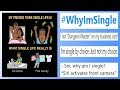 WhyImsingle And Being Single Memes