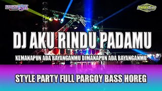 Download lagu DJ AKU RINDU PADAMU STYLE PARGOY FULLBASS | VIRAL TIKTOK TERBARU mp3