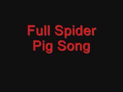 Full Spider Pig Song