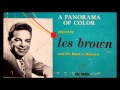 Les Brown And His Orchestra, 1950: Over The Rainbow (Arlen / Yarburg)