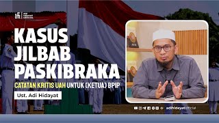 Download lagu Kasus Jilbab Paskibraka, Catatan Kritis UAH Untuk (Ketua) BPIP - Ustadz Adi Hidayat mp3 Download lagu Kasus Jilbab Paskibraka, Catatan Kritis UAH Untuk (Ketua) BPIP - Ustadz Adi Hidayat mp3
