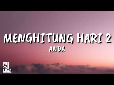 Anda - Menghitung Hari 2 (Lirik) #anda #menghitunghari2