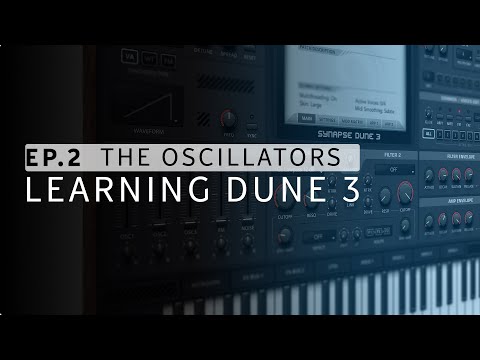 Learning Dune 3 | The Oscillators | Episode 2