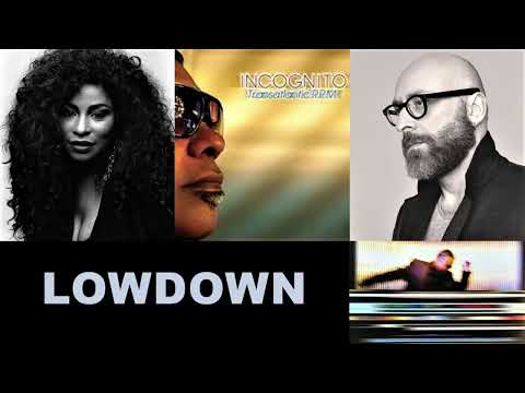 Incognito ft.  Mario Biondi & Chaka Khan   LOWDOWN    2010