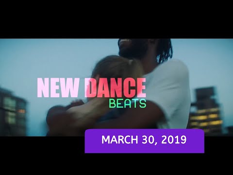 NEW DANCE BEATS EP. 4 - March 30, 2019