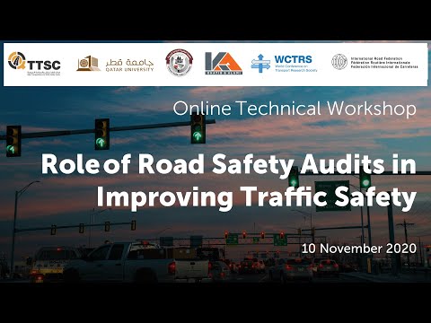 Technical Workshop on “Role of Road Safety Audits in Improving Traffic Safety” - 10 Nov 2020