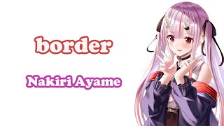 [Nakiri Ayame] - border / ClariS