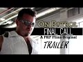 On Patrol: Final Call Trailer