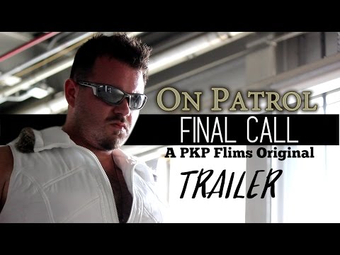 On Patrol: Final Call Trailer