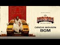 Mahaan Gandhi Mahaan BGM Chiyaan Vikram Dhruv Vikram Karthik Subbaraj Santhosh Narayanan
