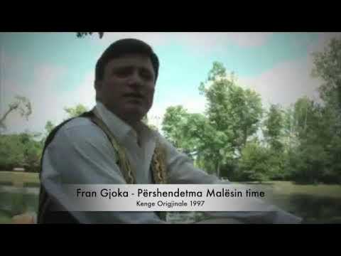 Fran Gjoka - Mi Pershendet Trojet e Mia  - Kenge Origjinale - 1997