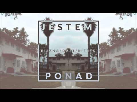 Blizna/DasT/Kieres - Jestem ponad