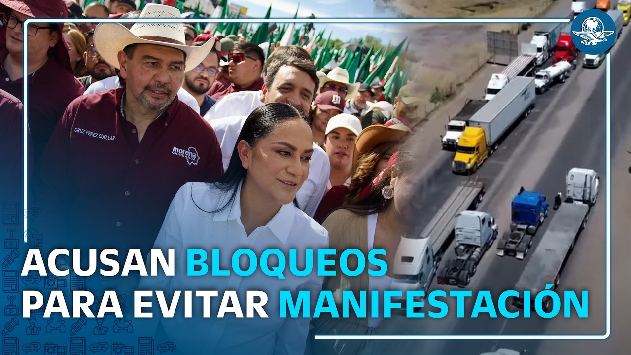 Bloqueos intentan asfixiar marcha de morena en Chihuahua