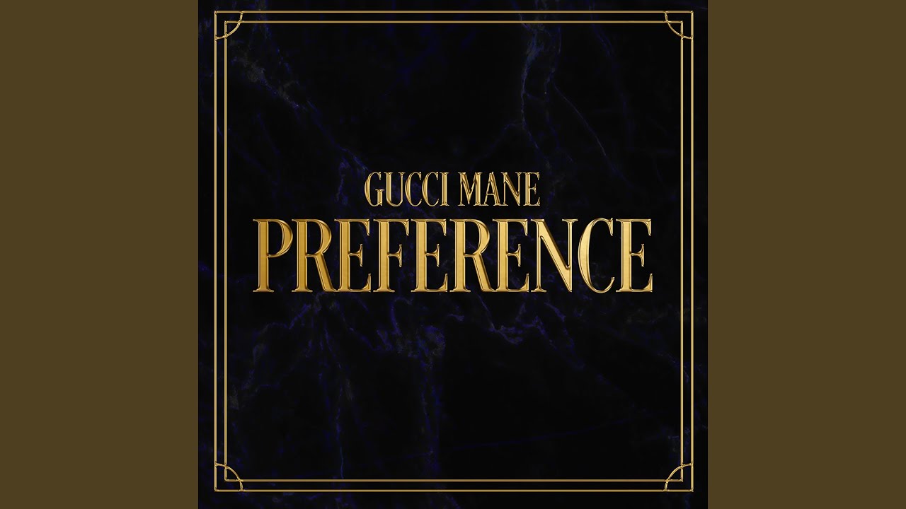 Gucci Mane - Preference