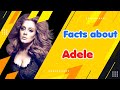Adele Facts About Her Adele Biography Facts