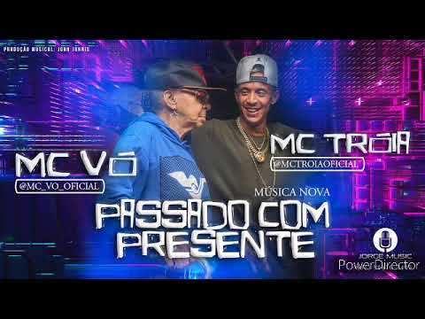MC VÓ E MC TROIA - PASSADO COM PRESENTE