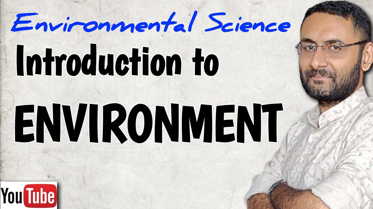 Introduction to Environment| What is Environment | Parts | Environmental Science | Studies | EVS