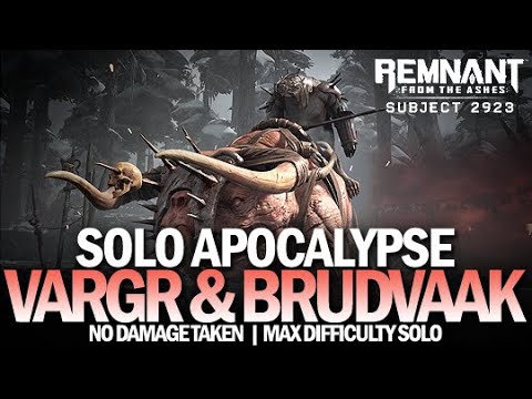 Solo Vargr & Brudvaak Boss Fight - Apocalypse (No Damage Taken) [Remnant: From The Ashes]