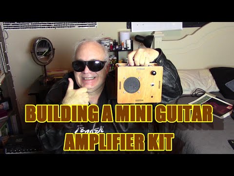BUILDING A MINI GUITAR AMPLIFIER KIT- CB GITTY DIY BOX AMPLIFIER