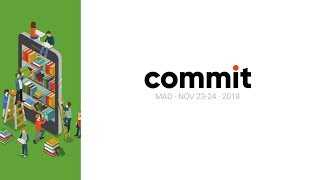 Commit Conf 2018: Una visión moderna de las arquitecturas