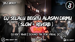 Download lagu DJ SELALU BEGITU ALASAN DIRIMU (SLOW REVERB) FYP TIK TOK SOUND DJ KIKY RMX mp3 Download lagu DJ SELALU BEGITU ALASAN DIRIMU (SLOW REVERB) FYP TIK TOK SOUND DJ KIKY RMX mp3