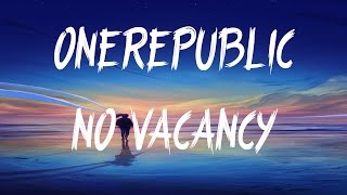 OneRepublic - No Vacancy (Lyrics / Lyric Video)