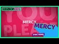 KIDZ BOP Kids - Mercy (Official Lyric Video) [KIDZ BOP 35] #ReadAlong