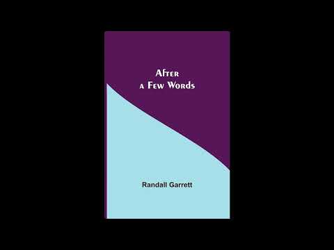 After a Few Words by Randall Garrett — free full audiobook