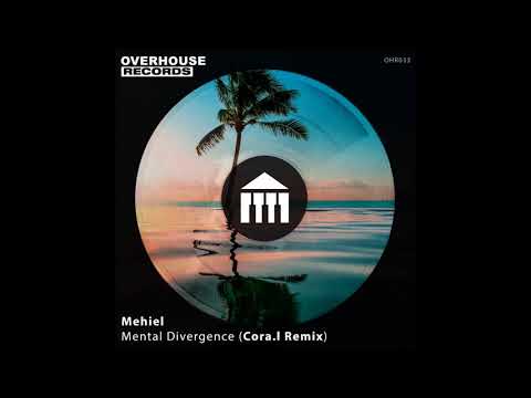 Mehiel   Mental Divergence Cora l Remix