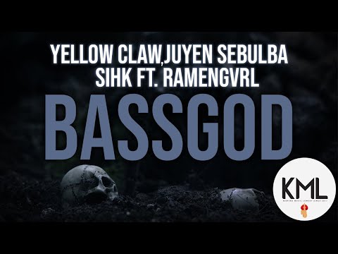 Yellow Claw, Juyen Sebulba, Sihk feat. Ramengvrl - Bassgod